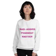 Load image into Gallery viewer, Bad-Assed Feminist Knitter Unisex Sweatshirt