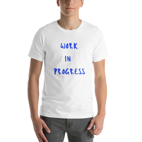 Work in Progress Short-Sleeve Unisex T-Shirt