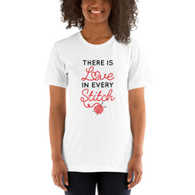 Load image into Gallery viewer, There is Love in Every Stitch Short-Sleeve Unisex T-Shirt