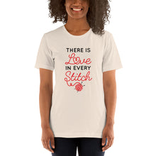 Load image into Gallery viewer, There is Love in Every Stitch Short-Sleeve Unisex T-Shirt