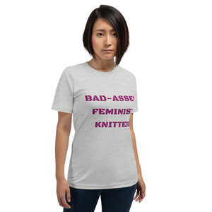 Bad-Assed Feminist Knitter Short-Sleeve Unisex T-Shirt