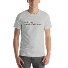 Load image into Gallery viewer, Knitting Soothes the Soul Short-Sleeve Unisex T-Shirt