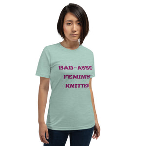 Bad-Assed Feminist Knitter Short-Sleeve Unisex T-Shirt