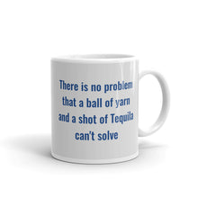 Load image into Gallery viewer, There is No Problem - Tequila -- Mug