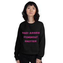 Load image into Gallery viewer, Bad-Assed Feminist Knitter Unisex Sweatshirt